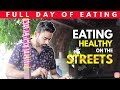 Full Day Of Eating Healthy On Indian Streets Outside Food Fit Tuber