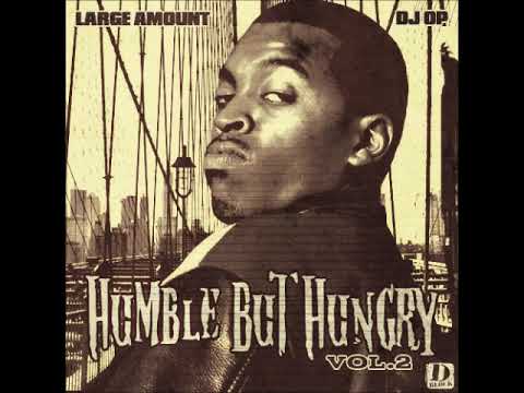 Large Amount - Humble But Hungry Vol 2. Hosted By Dj OP (FULL MIXTAPE)
