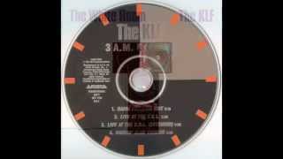 The KLF - 3 A.M. Eternal (Radio Freedom Edit) HQ
