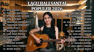 Download lagu Kumpulan lagu Bali santai terbaru 2026 - lagu Bali terbaru full album viral mp3
