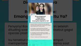 Rossa Insecure Dituding Gagal Operasi Plastik, Akui Sempat Kepikiran Komentar Negatif Netizen