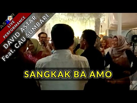 SANGKAK BA AMO - DAVID ASTAR FEAT. CAU SUMBARI (LIVE) LAGU OCU