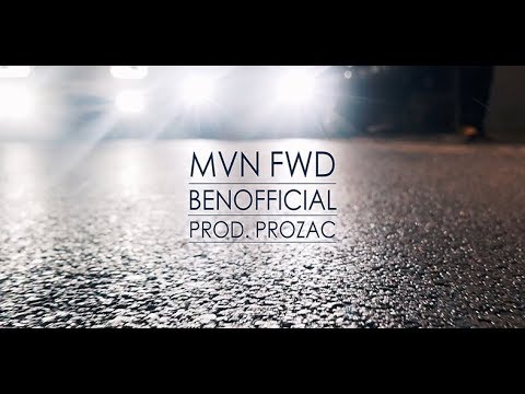 Benofficial - MVN FWD (Prod. Prozac) (OFFICIAL VIDEO)