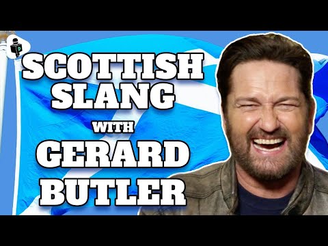 You're A BAWBAG!" ???? Gerard Butler Vs Scottish Slang ???????????????????????????? |  IGV Presents