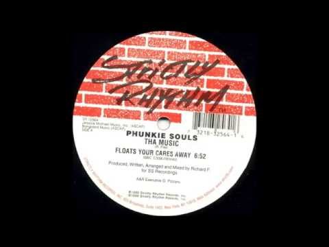 Phunkie Souls - Tha Music (Floats Your Cares Away)