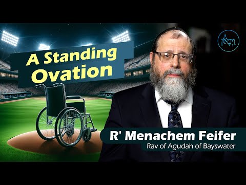 A Standing Ovation | Rabbi Menachem Feifer