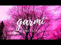 GARMI Lyrics Song NEHA KAKKAR Ft NORA FATEHI