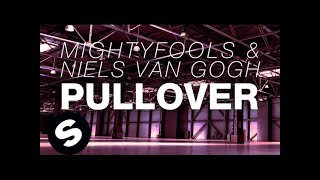 Mightyfools & Niels van Gogh - Pullover (Original Mix)