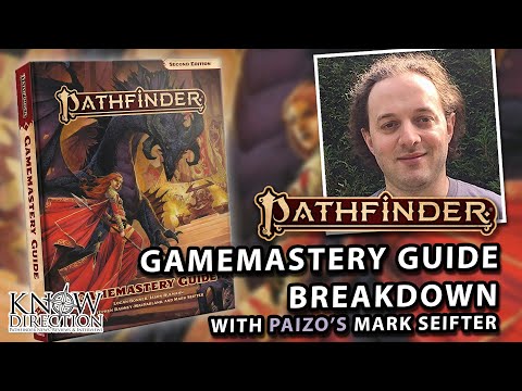 Gamemastery Guide Breakdown with Paizo's Mark Seifter - Know Direction 222