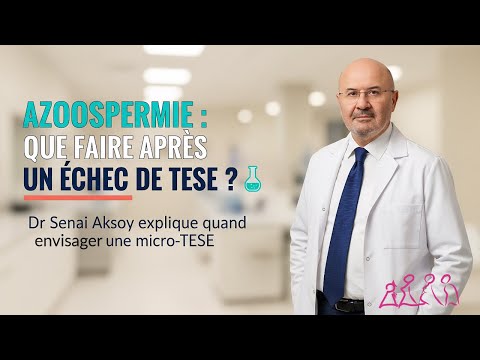 إعادة micro-TESE بعد الفشل: لماذا يبقى الأمل — الدكتور سناي أكسوي
