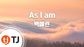 [TJ노래방] As I am - 백예린 (As I am - Yerin Baek) / TJ Karaoke