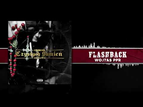 WOJTAS PPR - FLASHBACK ft. SANKI, PAKA RDZ