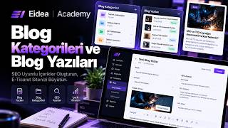 E-Ticaret Sitesine Blog Yazısı Nasıl Eklenir? | Blog Kategorileri ve SEO İçerik 