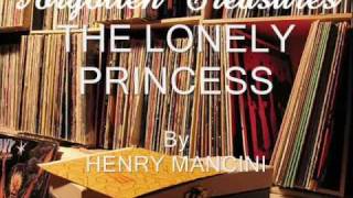 The Lonely Princess By Henry Mancini