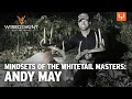 Mindsets of the Whitetail Masters: Andy May | Wired to Hunt Ep. 805