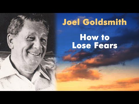 Joel Goldsmith - Episode 24 - How to Lose Fears