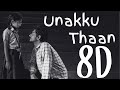 Unakku Thaan 8D Chithha Siddharth Santhosh Narayanan