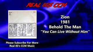 Zion - You Can Live Without Him