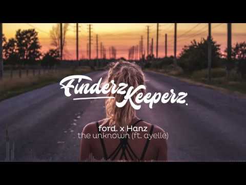 ford. x Hanz ― the unknown (ft. ayelle)