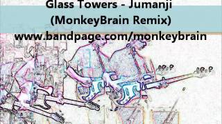 Glass Towers - Jumanji (MonkeyBrain Remix)