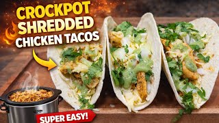 Easy Crock Pot Shredded Chicken Tacos 🌮