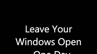 Leave Your Windows Open Music Video