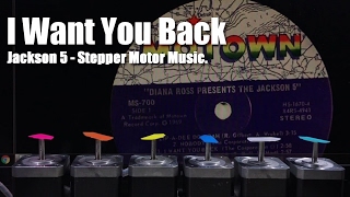 The Jackson 5. I Want You Back - Stepper Motor Music.