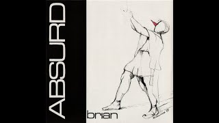 Absurd - Brian (The Pure Techno Bassdrum Mxxx) 1988