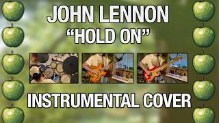 John Lennon - "Hold On" (Guitar, Bass and Drum Cover)