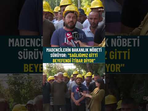 Madencilerin Bakanlık Nöbeti Sürüyor: "Sağlığımız Gitti Beyefendi İtibar Diyor"#madenci