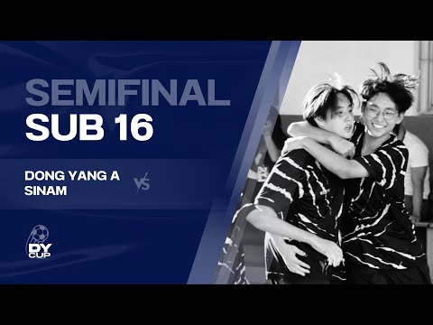 DY CUP | SEMIFINAIS SUB 16 | DY A x SINAM