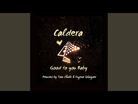 Good To You Baby (Tom Chubb Remix)