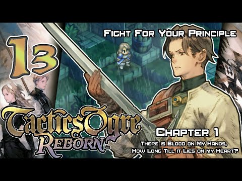 Tactics Ogre: Reborn - Walkthrough - Ep. 13: Fight For Your Principles [U1-13]