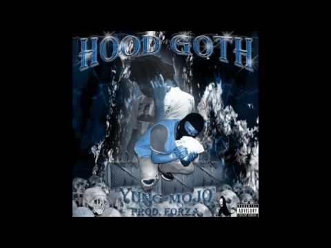 Yung Mojo x Forza - Hood Goth ( FULL RARE EP )