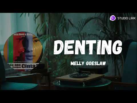 Melly Goeslaw ~ Denting (Studio Lirik)