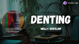 Download lagu Melly Goeslaw ~ Denting (Studio Lirik) mp3 Download lagu Melly Goeslaw ~ Denting (Studio Lirik) mp3