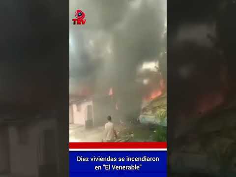 Diez viviendas se incendiaron en El Venerable