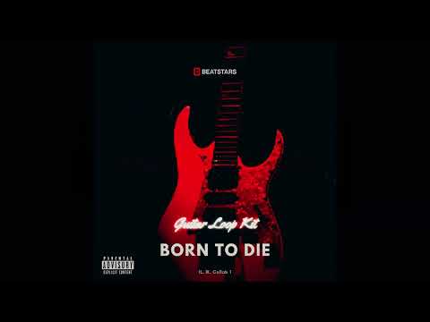 Sad guitar loop kit " Born To Die " - Free lil peep x juice wrld sample pack 2024