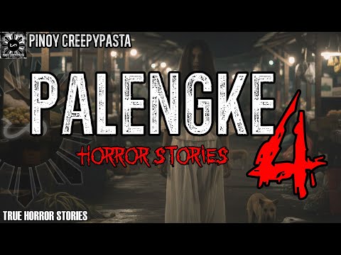 PALENGKE HORROR STORIES 4 | True Horror Stories | Pinoy Creepypasta