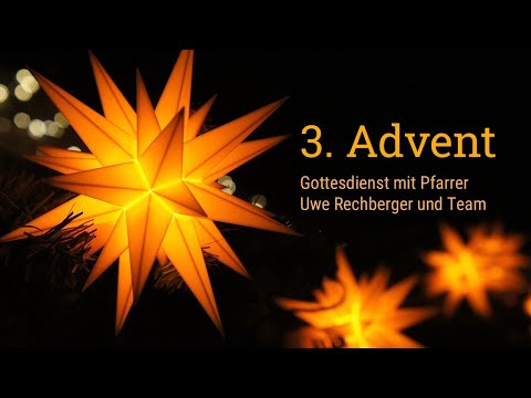 Gottesdienst am Sonntag, 14. Dezember mit Pfarrer Uwe Rechberger und Team