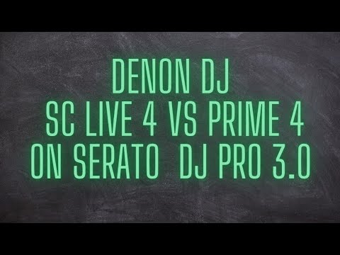 Denon DJ SC Live 4 vs Denon DJ Prime 4 - Which one for Serato DJ Pro ?