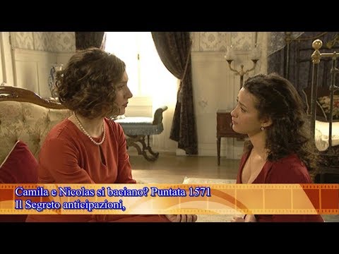 Il Segreto anticipazioni,  Camila e Nicolas si baciano? Puntata 1571