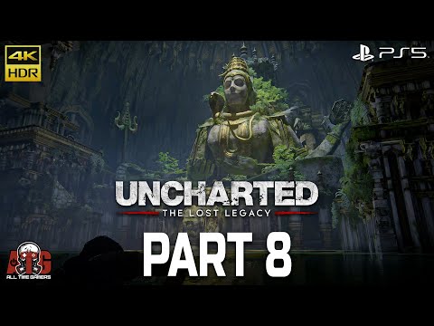 Uncharted: The Lost Legacy - Gameplay PART 8 | Shiva's Third Eye | 4K HDR | ATG #PS5