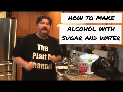 How to make Alcohol with Sugar and Water
