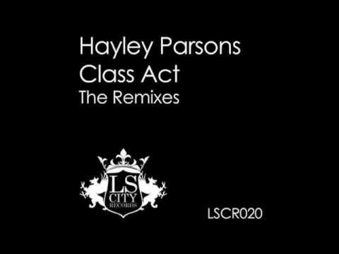Hayley Parsons - Class Act - Darren Mac Remix - LS City Records