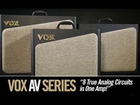 The VOX AV Series – 8 True Analog Circuits in One Amp!