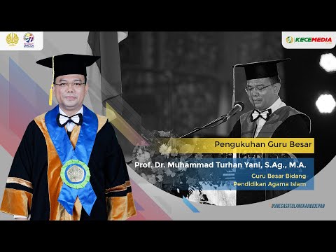 Pidato Ilmiah Prof. Dr. H. Muhammad Turhan Yani, S.Ag., M.A. | GURU BESAR UNESA