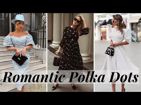 Elegant, Feminine & Romantic Polka Dot Outfit Ideas...
