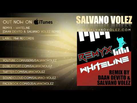 Remyx - Whiteline (Daan DeVito & Salvano Volez Remix)