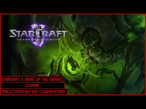 StarCraft II: Heart of the Swarm | Char | Longplay Walkthrough No Commentary